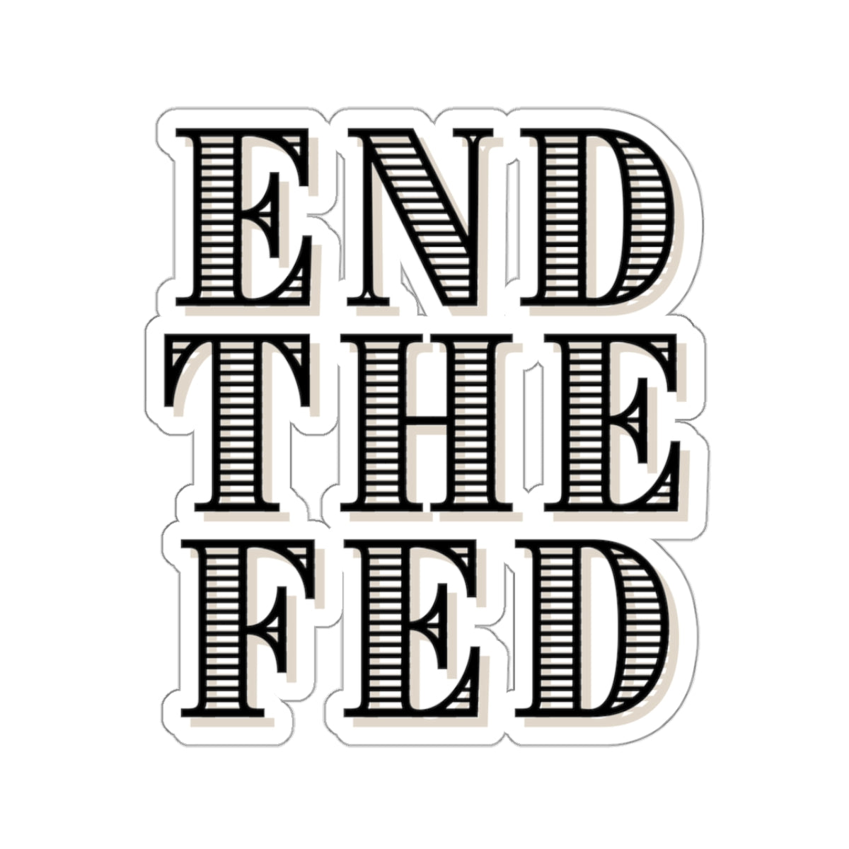 End the Fed Stickers