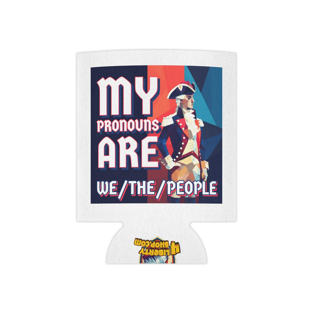 My Pronouns Are We/The/People Koozie