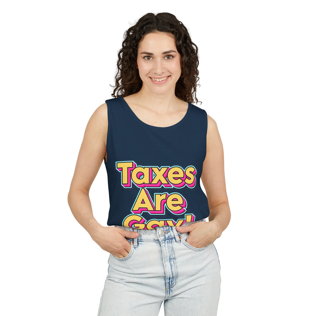 Taxes are Gay Tank Top