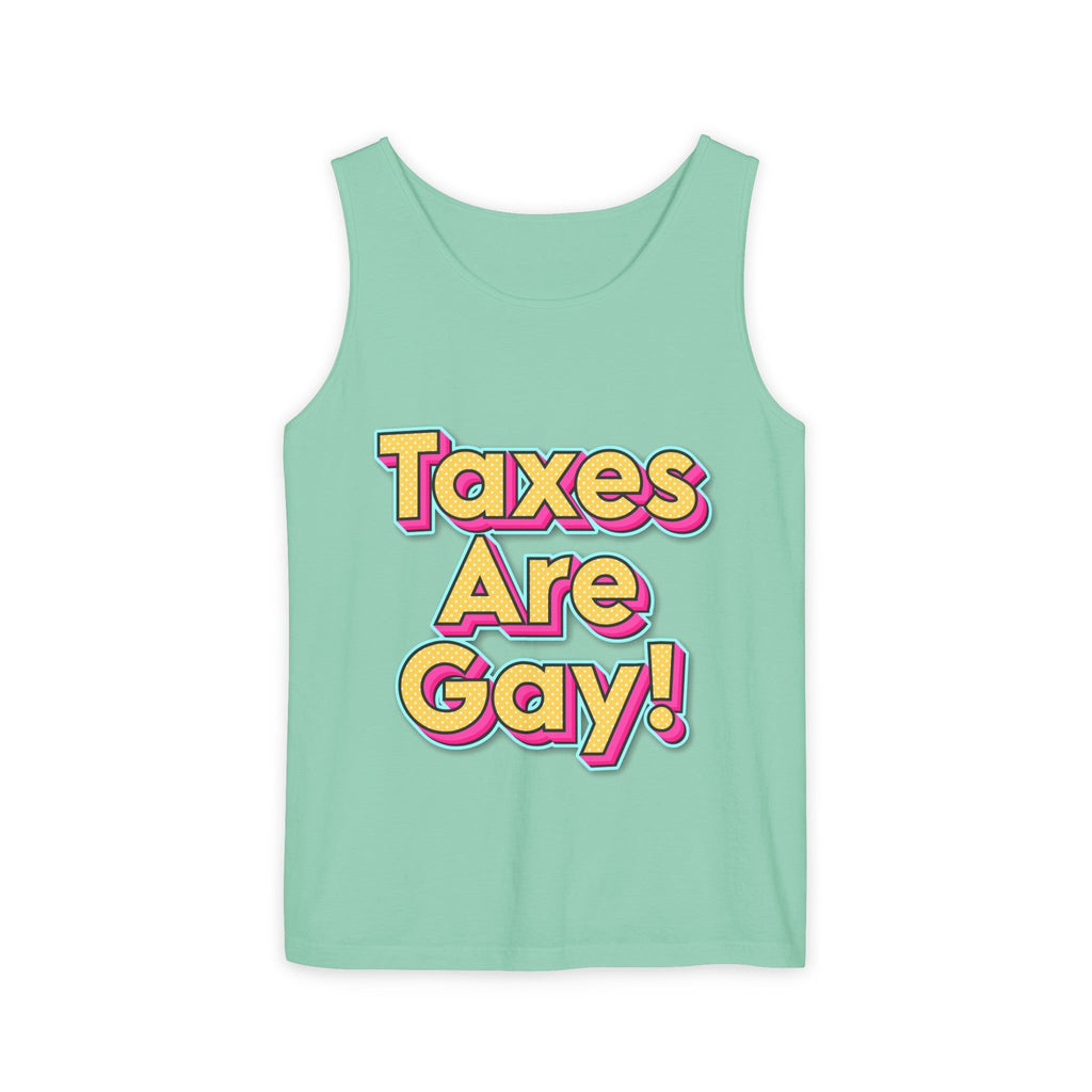 Taxes are Gay Tank Top