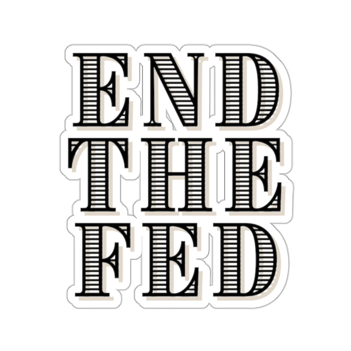 End the Fed Stickers