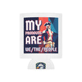 My Pronouns Are We/The/People Koozie