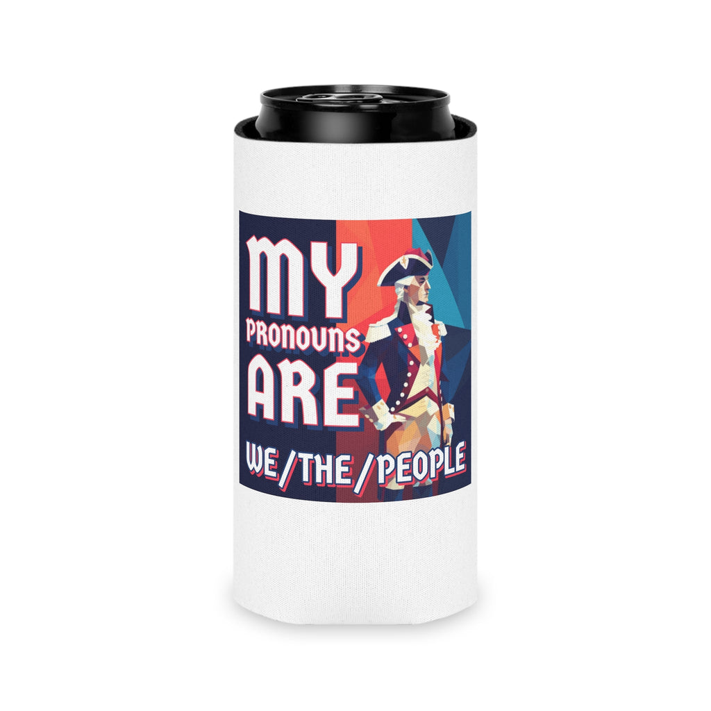 My Pronouns Are We/The/People Koozie