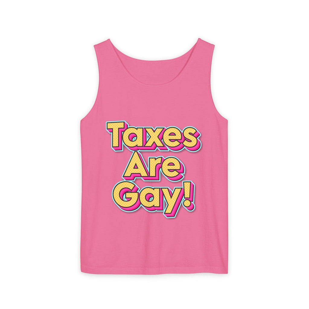 Taxes are Gay Tank Top