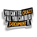 You Can't Fix Crazy Sticker