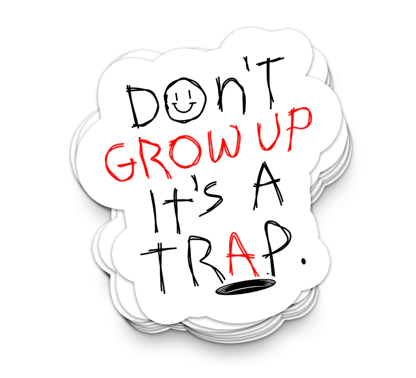 Don't Grow Up Sticker