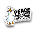Peace Was Never An Option Sticker