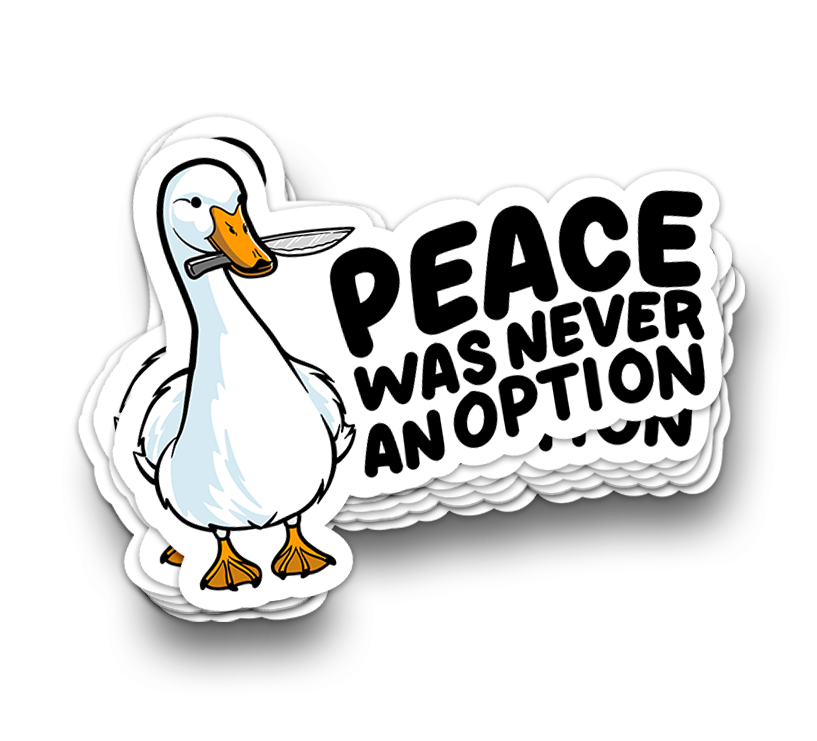 Peace Was Never An Option Sticker