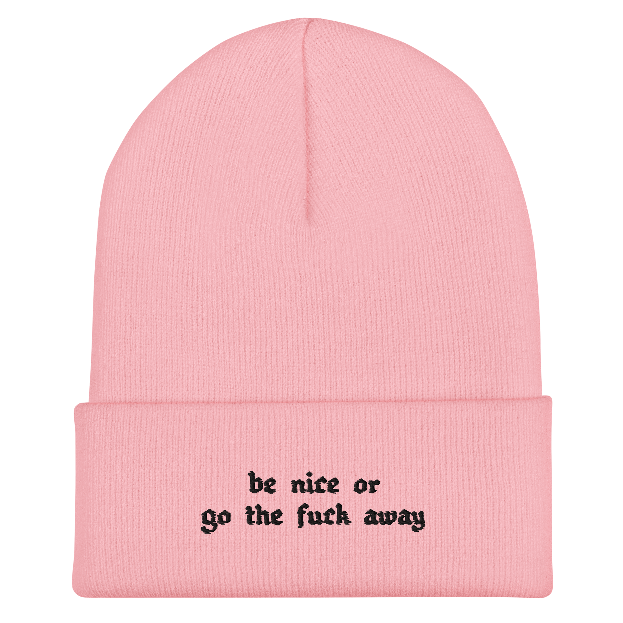 UNISEX — Be Nice Or Go the F*** Away Cuffed Beanie