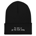 UNISEX — Be Nice Or Go the F*** Away Cuffed Beanie