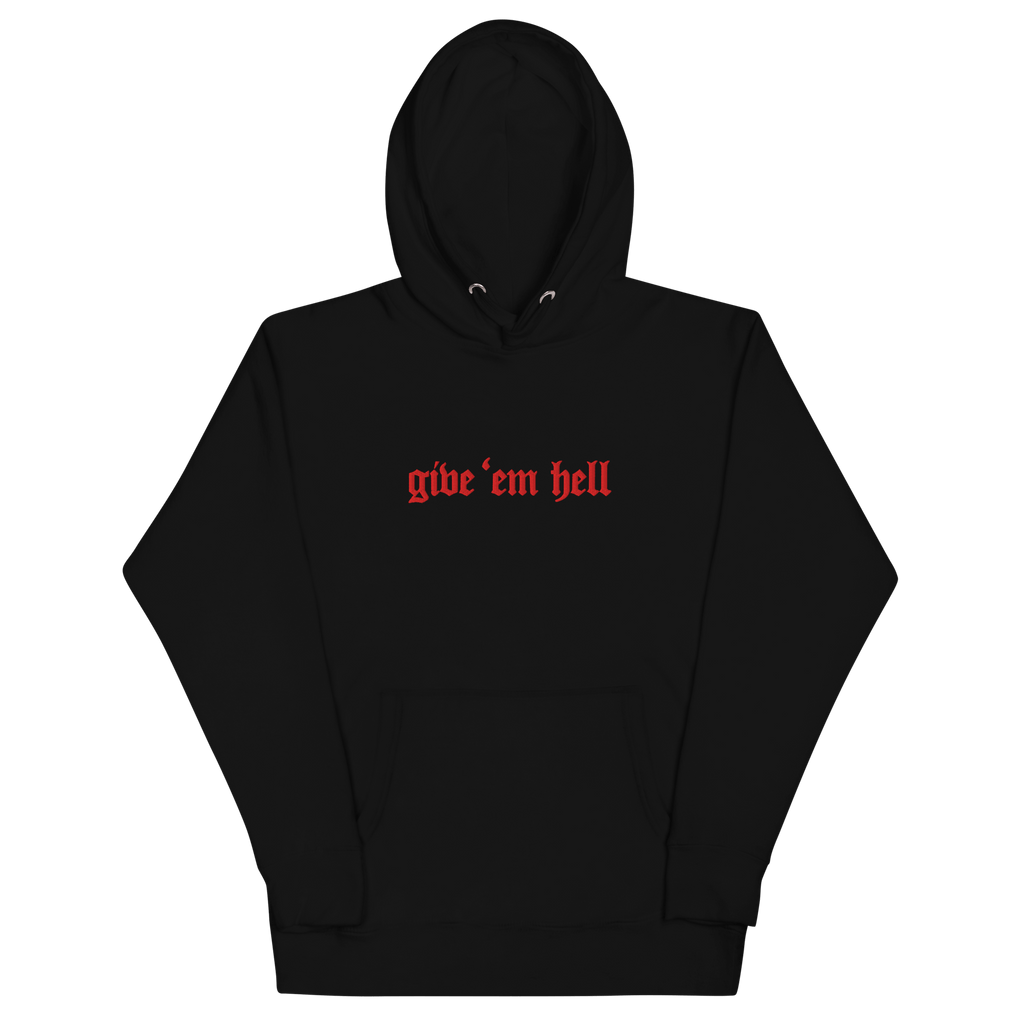 UNISEX — Give 'Em Hell Hoodie