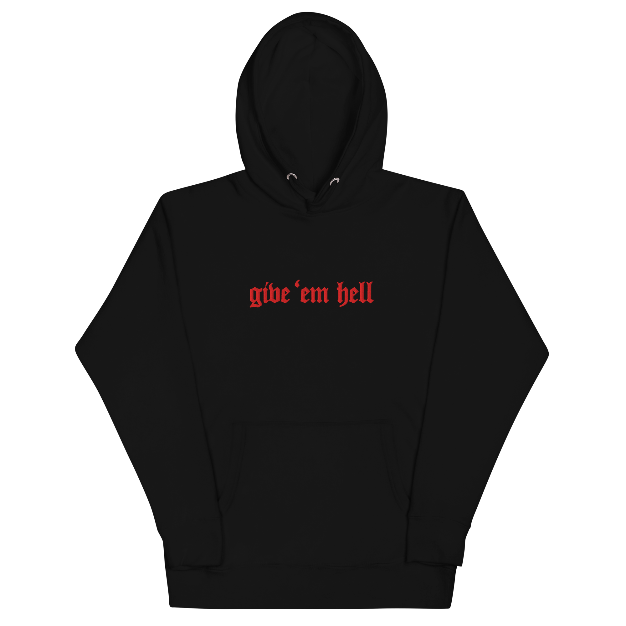 UNISEX — Give 'Em Hell Hoodie
