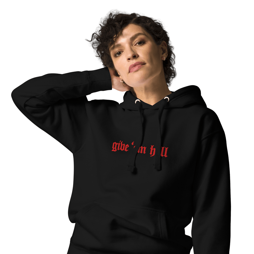 UNISEX — Give 'Em Hell Hoodie