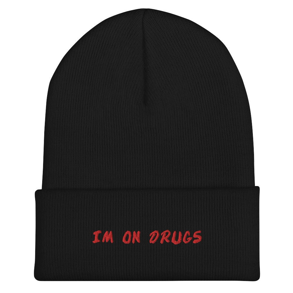 UNISEX — I'm On Drugs Dare Knit Beanie