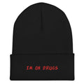 UNISEX — I'm On Drugs Dare Knit Beanie