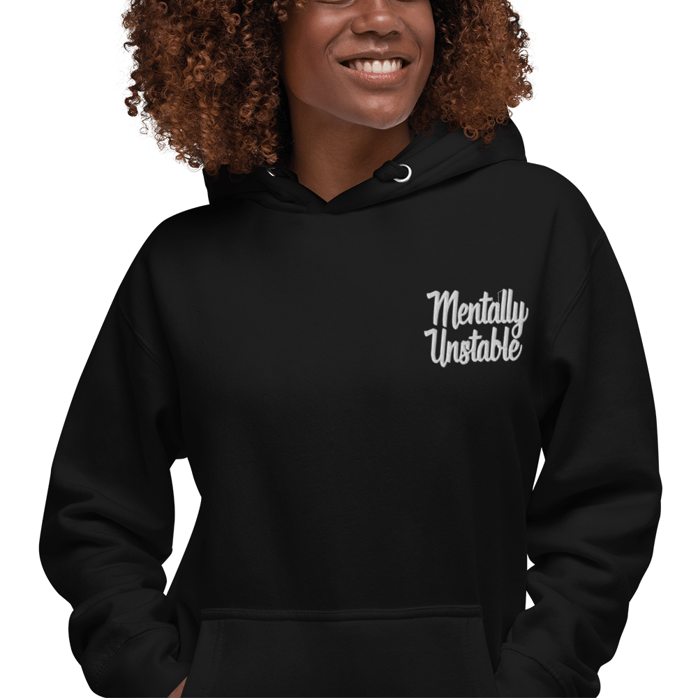 UNISEX — Mentally Unstable Embroidered Hoodie