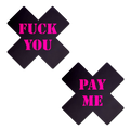 Plus X: Black with Pink 'Fuck You, Pay Me' Cross Nipple Pasties by Pastease® o/s